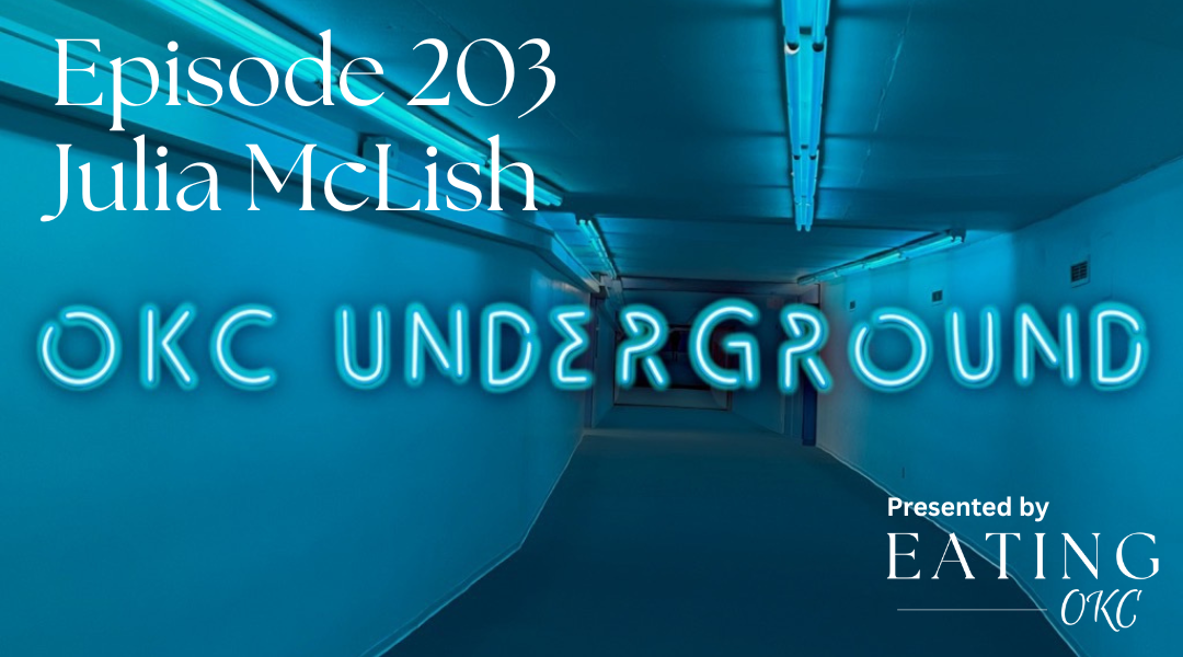 OKC Underground Podcast: Julia McLish