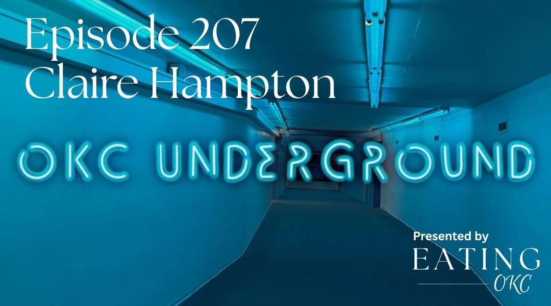 OKC Underground Podcast: Claire Hampton