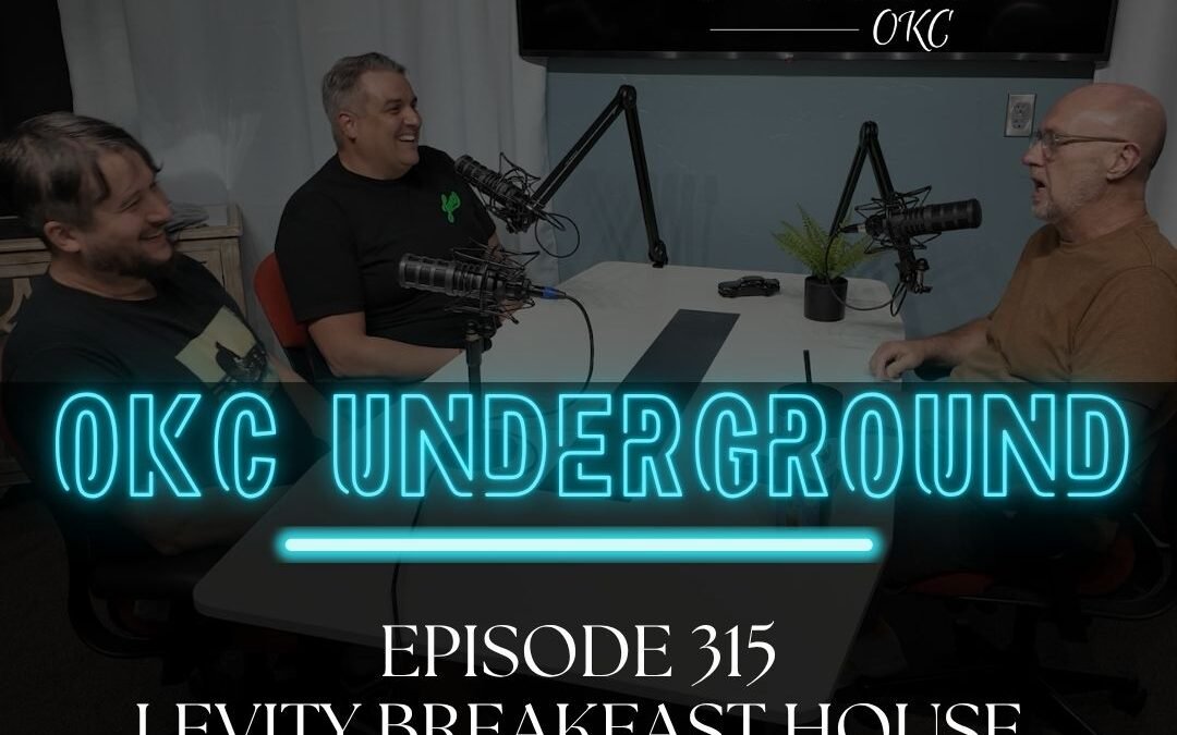 OKC Underground Podcast: Levity Breakfast House